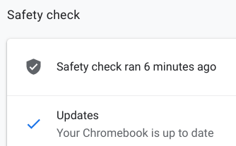 Check for Chrome and Chromebook updates.