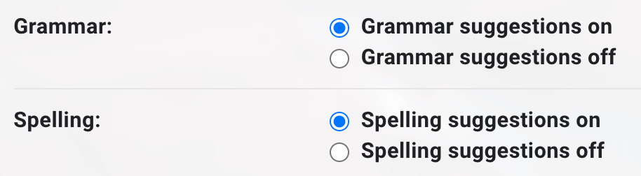 Enable spelling and grammar checking so you always sound professional.